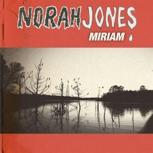 Miriam - Norah jones