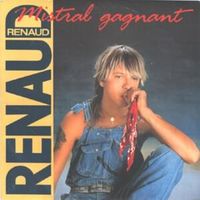 Mistral gagnant - Renaud