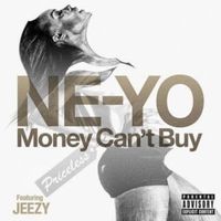 Money Can’t Buy - Ne-Yo