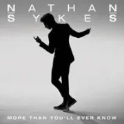 More Than You’ll Ever Know - Nathan Sykes