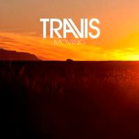 Moving - Travis