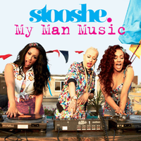 My Man Music - Stooshe