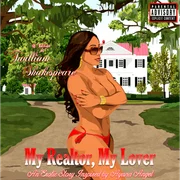 My Realtor, My Lover (An Erotic Story Inspired By Ayana Angel) - Twilliam Shakespeare