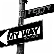 My Way ft. Monty - Fetty Wap