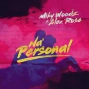 Na’ Personal - Miky Woodz