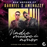 Nadie Muere De Amor ft. Boy Wonder CF - Darkiel