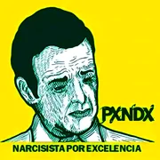 Narcisista por Excelencia - Pxndx