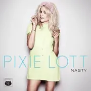 Nasty - Pixie Lott