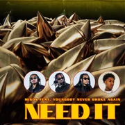 Need It ft. YoungBoy Never Broke Again - Migos