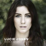 Never Give Up on You - Lucie Jones