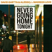 Never Going Home Tonight ft. Madison Love - David Guetta