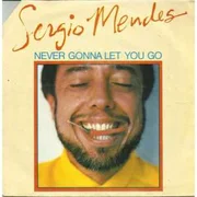 Never Gonna Let You Go ft. Leeza Miller & Joe Pizzulo - Sérgio Mendes