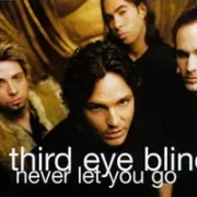 Never let you go - Third eye blind