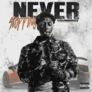 Never Stopping - Youngboy Never Broke Again