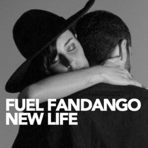 New Life - Fuel Fandango
