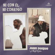 Ni Con Él, Ni Conmigo ft. Andy Rivera - Juan Duque