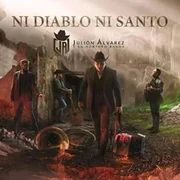 Ni Diablo Ni Santo - Julión Álvarez Y Su Norteño Banda