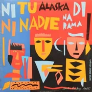 Ni Tú Ni Nadie - Alaska Y Dinarama