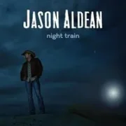 Night Train - Jason Aldean