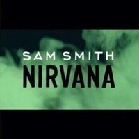 Nirvana - Sam Smith