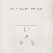 No.1 Against The Rush - Liars