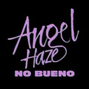 No Bueno - Angel Haze