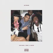 No Frauds ft. Drake & Lil Wayne - Nicki Minaj