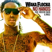 No Hands ft. Roscoe Dash & Wale - Waka Flocka Flame