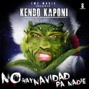 No Hay Navidad Pa’ Nadie (Extended Version) - Kendo Kaponi