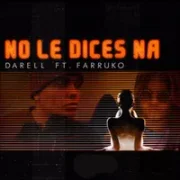 No Le Dices Na (Remix) - Darell