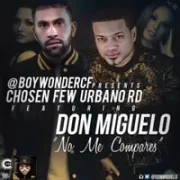 No Me Compares - Don Miguelo