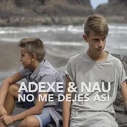 No Me Dejes Así - Adexe