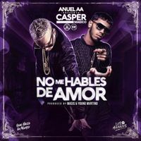 No Me Hables De Amor - Anuel AA