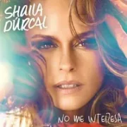 No Me Interesa - Shaila Dúrcal