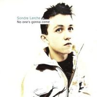 No one's gonna come - Sondre lerche