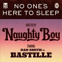 No One's Here To Sleep - Naughty Boy