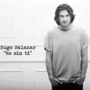 No Sin TI - Hugo Salazar