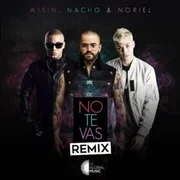 No Te Vas (Remix) - Nacho