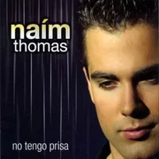 No Tengo Prisa - Naim Thomas