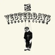 Nobody’s Clown - Los Yesterdays