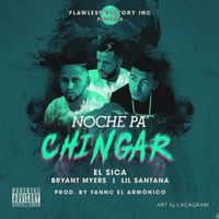 Noche Pa Chingar - El Sica