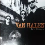 Not Enough - Van Halen