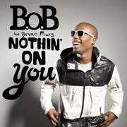 Nothin’ On You ft. Bruno Mars - B.o.b