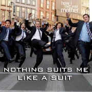 Nothin’ Suits Me Like a Suit ft. Alyson Hannigan, Jason Segel, Cobie Smulders & Josh Radnor - Neil Patrick Harris