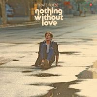 Nothing Without Love - Nate Ruess