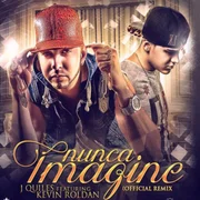Nunca Imaginé (Remix) ft. KEVIN ROLDAN - Justin Quiles