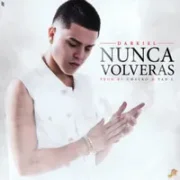 Nunca Volverás - Darkiel