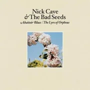 O Children - Nick Cave And The Bad Seeds