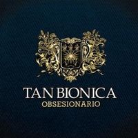 Obsesionario en la mayor - Tan biónica