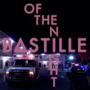 Of The Night - Bastille